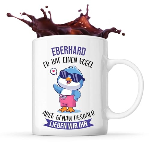 Lustige Tasse Eberhard - Er hat einen Vogel - Kaffee- & Teetasse, Geschenkidee für Männer, Papa oder Kollegen zum Geburtstag oder Weihnachten