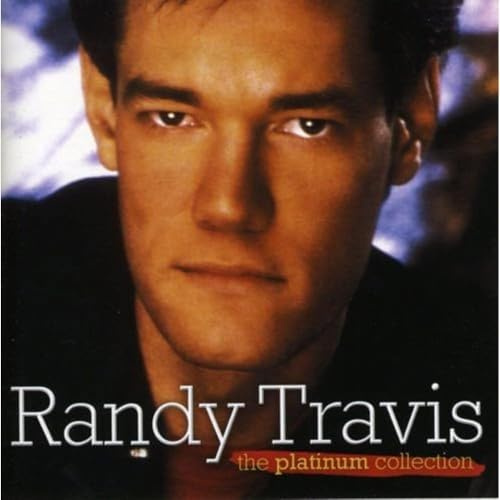 Randy Travis The Platinum Collection