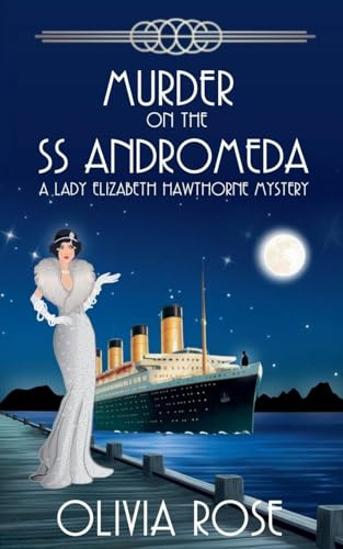 MURDER ON THE SS ANDROMEDA (A Lady Elizabeth Hawthorne Mystery, Band 1)