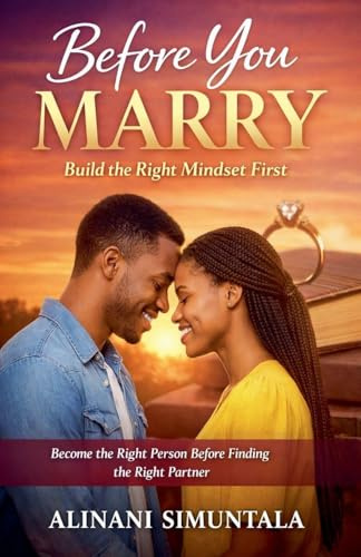Before You Marry: Build the right mindset first.