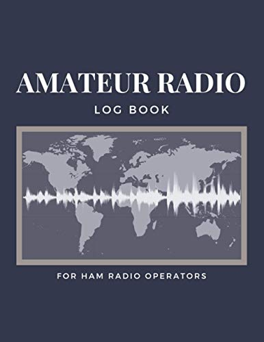 Amateur Radio Log Book, For HAM Radio Operators