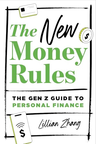The New Money Rules: The Gen Z Guide to Personal Finance