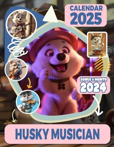 Husky Musician Calendar 2025: From Jul 2024 to December 2025 with 18 Months and Husky Photography for Organizing & Planning Giftable Perfect Gift for ... All Holiday| Perfect For Kids and Husky Lover