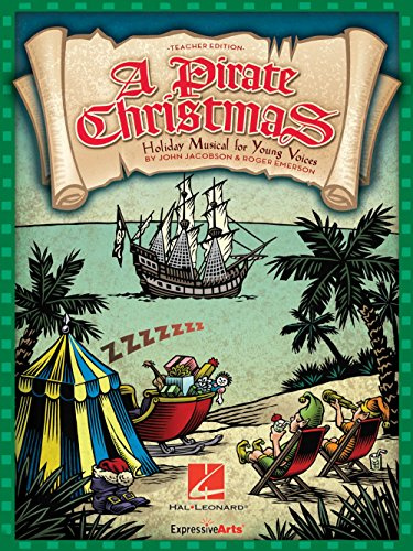 Hal Leonard A Pirate Christmas (Holiday Musical for Young Voices) Preview Pak Composed by John Jacobson