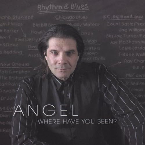 Angel, Where Have You Been