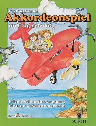 Akkordeonspiel im Flug gelernt: Leichte Schule für Gruppen-, Einzel- und Selbstunterricht. accordion.