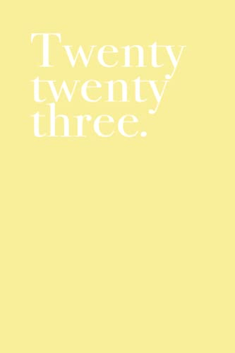 Twenty Twenty Three Studienplaner 2023: Uni- und Studienplaner 2023/2024 undatiert A5 Terminplaner Wochenplaner Organizer Bullet Journal Planner Goal ... für zwei Semester (161 Seiten, Zitronen Gelb)