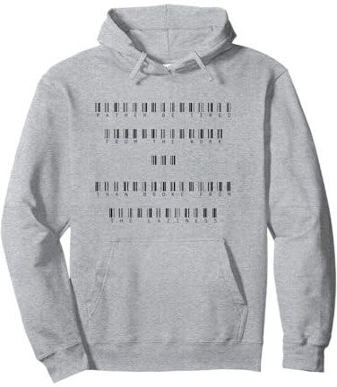 Rather Be Tired Rather Than Broke From The Laziness Pullover Hoodie
