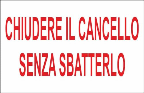 M-ITALY CARTELLO SEGNALETICO - CHIUDERE IL CANCELLO SENZA SBATTERLO - Adesivo Extra Resistente, Pannello in Forex, Pannello In Alluminio (15x10, Alluminio)