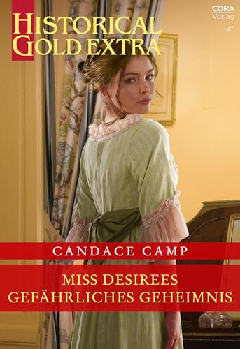 Miss Desirees gefährliches Geheimnis (Historical Gold Extra 171)