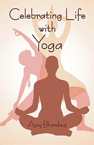 Celebrating Life with Yoga (English Edition)