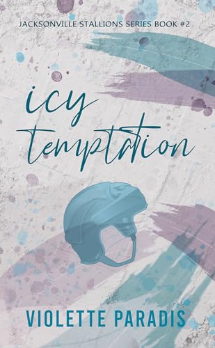 Icy Temptation: A Grumpy/Sunshine Single Dad Fake Fiancé Hockey Romance (Jacksonville Stallions Book 2) (English Edition)