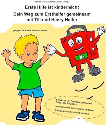 Erste Hilfe ist kinderleicht: Dein Weg zum Ersthelfer gemeinsam mit Till und Henry Helfer