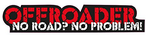 1 x Aufkleber Offroader No Road No Problem Sticker Tuning Autoaufkleber Fun Gag