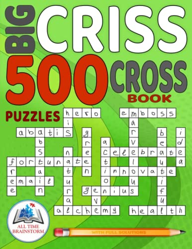 Big Criss Cross Book: 500 Puzzles with Full Solutions