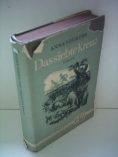 Anna Seghers: Das siebte Kreuz