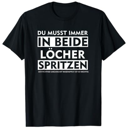 Lustige Geschenke versaute Geschenke Du musst immer in beide Löcher spritzen T-Shirt, Schwarz, S, Unisex, Kurzarm, Party, Ironie-Liebhaber, Unisex-Erwachsene