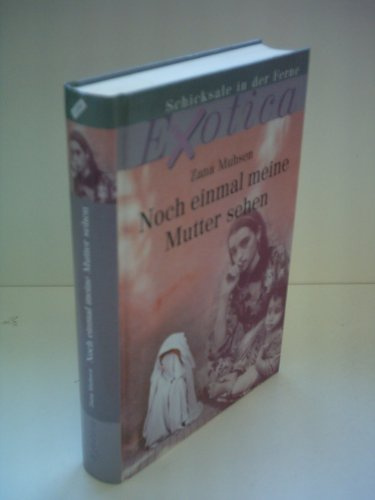 Exotica / Weltbild-Sammler-Editionen: Noch einmal meine Mutter sehen