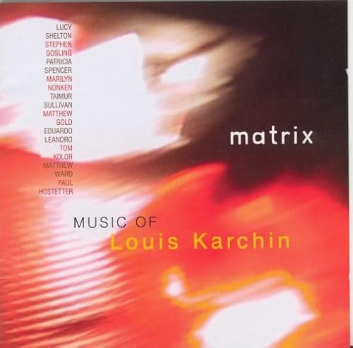 Matrix - Music Of Louis Karchin