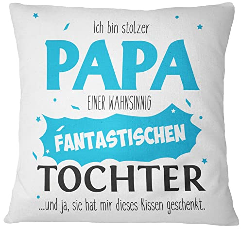 Tassenbrennerei Kissen mit Spruch Stolzer Papa Einer fantastischen Tochter - Geschenk für Papa, Vater - Kissenhülle inkl. Kissen (Blau)