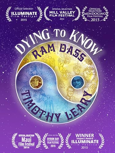 Dying to Know: Ram Dass & Timothy Leary