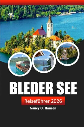 Bleder See Reiseführer 2026: Entdecken Sie Sloweniens versteckte Juwelen, Sehenswürdigkeiten, Outdoor Abenteuer, Kulinarik und lokale Tipps