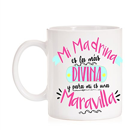 Taza Mi Madrina es la más Divina y para mi es una Maravilla. Taza para Regalar a Madrinas