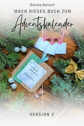 Mach dieses Buch -fertig- zum Adventskalender: Version 2 (Adventskalenderbuch, Band 2)