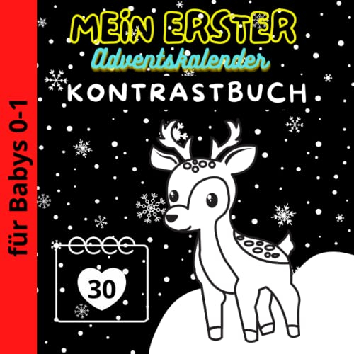 Mein erster Adventskalender Kontrastbuch für Babys 0-1 Jahr: Weihnachten Kontrastbuch: Schwarz Weiß Bilder zur visuellen Stimulation für Neugeborene: Weihnachtsgeschenk für Jungen und Mädchen