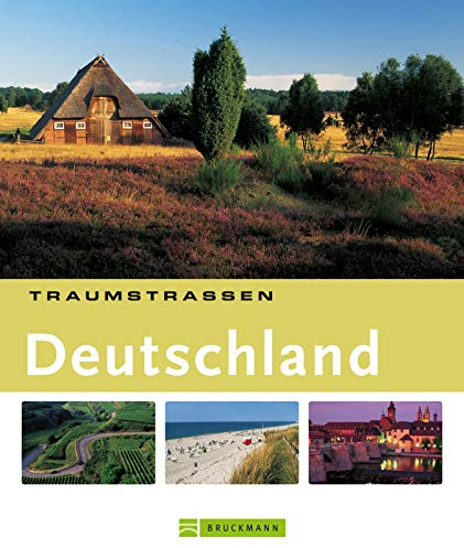 Traumstraßen Deutschland: Die schönsten Routen rund um Sylt, Ostfriesland, Berlin, Bodensee u.v.m.
