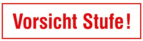 Hinweisschild - Betriebskennzeichnung Vorsicht Stufe! Größe (BxH): 25,0 x 7,0 cm PVC-Folie, selbstklebend