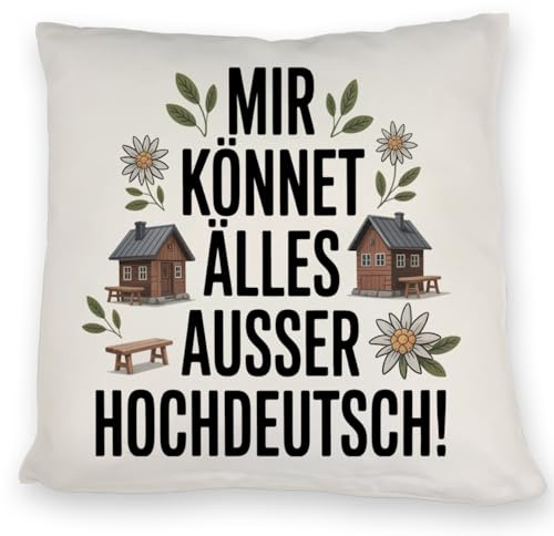 speecheese Mir könnet älles außer Hochdeutsch Kissen Schwäbisch Lustiges SofaKissen - perfekt für Dialektfans