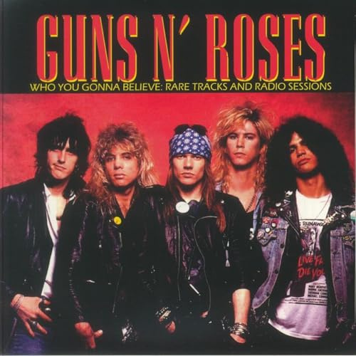 Guns N' Roses - Who You Gonna Believe: Rare Tracks and Radio Sessions