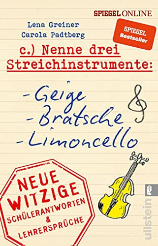 Nenne drei Streichinstrumente: Geige, Bratsche, Limoncello: Neue witzige Schülerantworten & Lehrersprüche