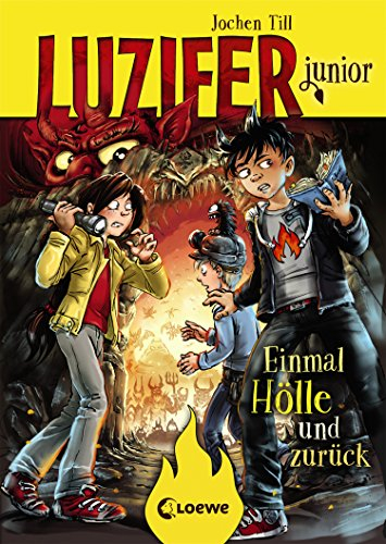Luzifer junior (Band 3) - Einmal Hölle und zurück: Lustiges Kinderbuch ab 10 Jahre