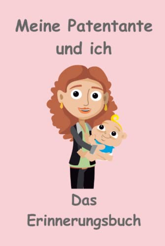 Erinnerungsbuch Meine Patentante und ich: Halte die besten Momente und Erinnerungen in einem Fotoalbum mit Bild und Text fest. Super Geschenkidee!