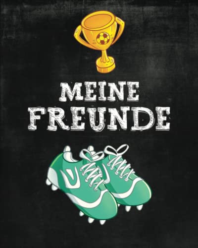 Meine Freunde: 1. Klasse Fussball Freundebuch für Jungen und Mädchen. Geschenkidee für Kinder ab 6 Jahren