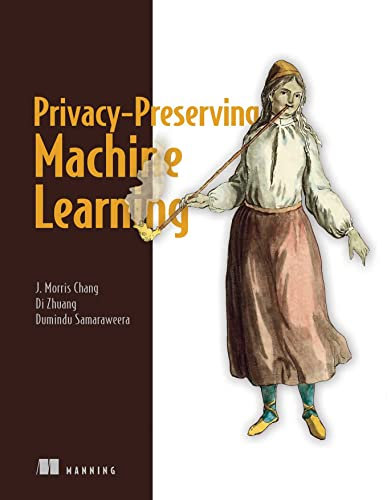 Privacy-Preserving Machine Learning