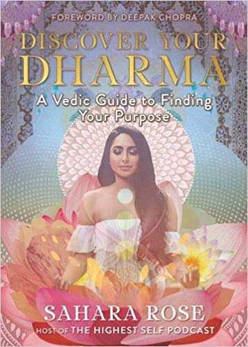 Discover Your Dharma A Vedic Guide to Finding Your Purpose Paperback 5 Jan 2021