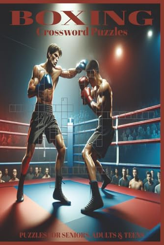 Boxing Crossword Puzzles: 60 Crossword Puzzles about Boxing, Sports | 6X9 inches, 120 pages, 600 clues |The Perfect, Entertaining & Educational Gift for Sports lovers