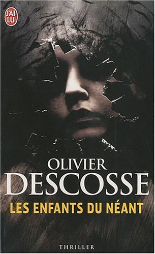 Les enfants du néant de Descosse. Olivier (2010) Poche