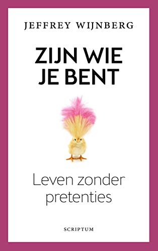Zijn wie je bent (Dutch Edition)