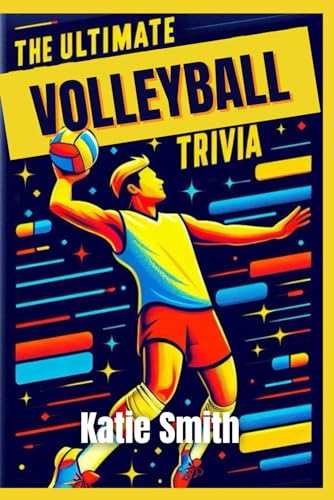 The Ultimate Volleyball Trivia Book (The Ultimate Sports Trivia Books)