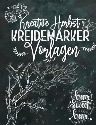 Kreative Herbst Kreidemarker Vorlagen: Halloween, Eulen, Pilze, Wald etc. / wiederverwendbare, abwechslungsreiche Kreidestift Vorlagen im XXL-A4 ... bemalen mit dem abwischbaren Kreidestift!