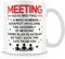MUGGZ Funny Work Meetings Mug Gift – Custom Funny Coffee Mug – Unique Gift for Friends & Family