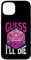 Guess I'll Die |--- Case for iPhone 13