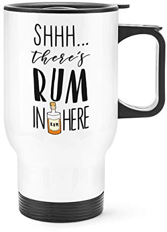 Shhh There's Rum in Here Travel Mug Cup with Handle