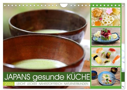 Japans gesunde Küche (Wandkalender 2026 DIN A4 quer), CALVENDO Monatskalender: Kulinarische Köstlichkeiten: leicht, lecker, nährstoffreich, naturverbunden (CALVENDO Lifestyle)