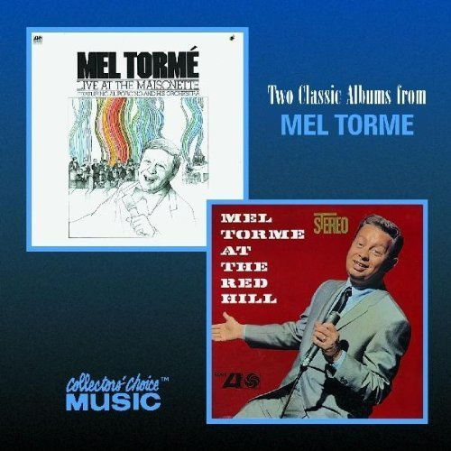 Two Classic Albums from Mel Torm?E - At The Red Hill/Live at The Maisonette by Collector's Choice Music