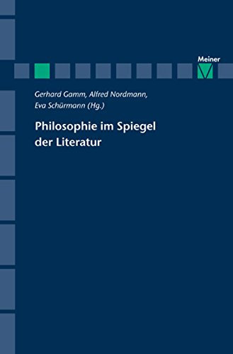 Philosophie im Spiegel der Literatur (Zeitschrift für Ästhetik und Allgemeine Kunstwissenschaft, Sonderhefte 9)